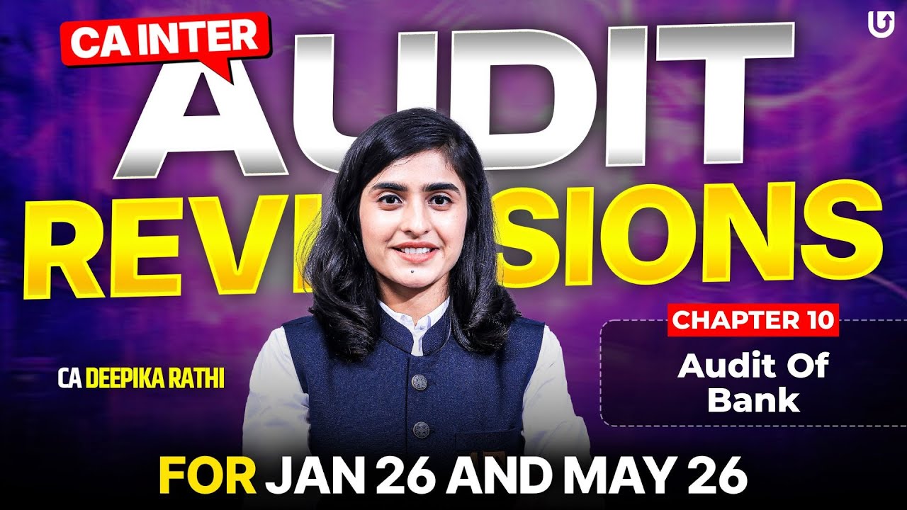 CA Inter Audit Chapter 10 Revision | Lecture 4  Part 2 | Jan & May 2026 Attempt | CA Deepika Rathi