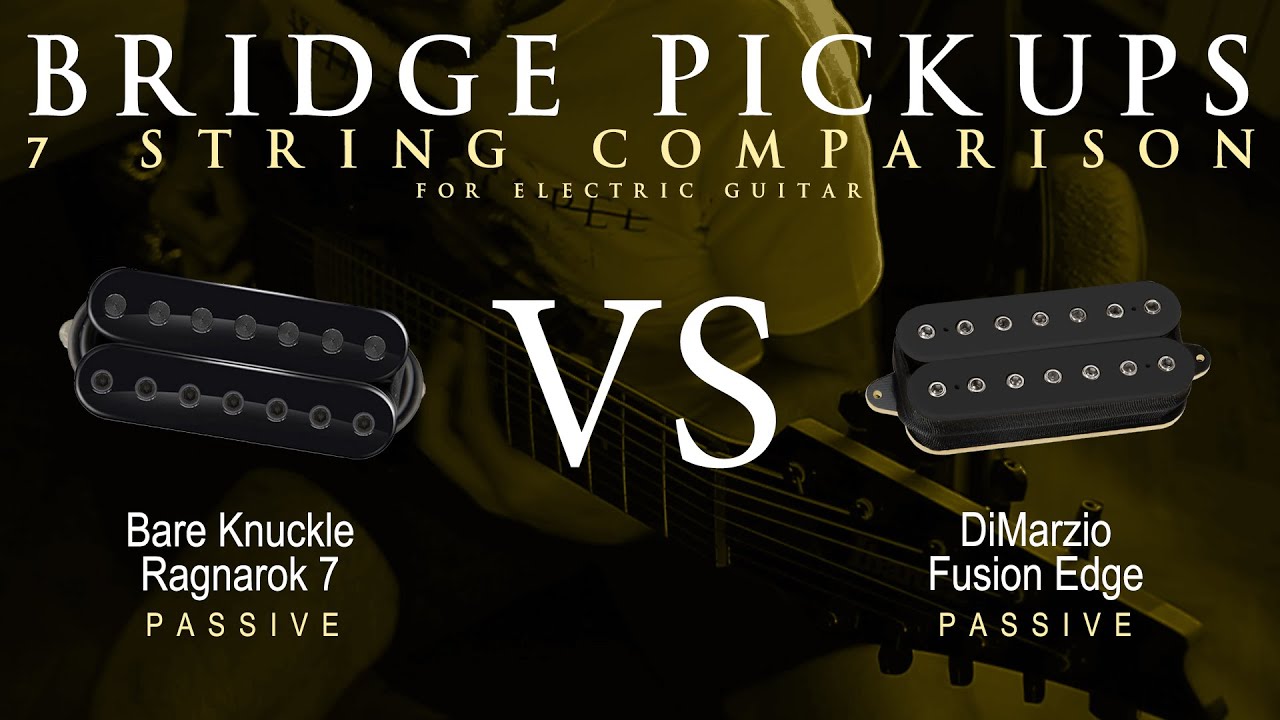 Bare Knuckle RAGNAROK 7 vs DiMarzio FUSION EDGE 7 - 7 String Bridge Guitar Pickup Comparison Demo