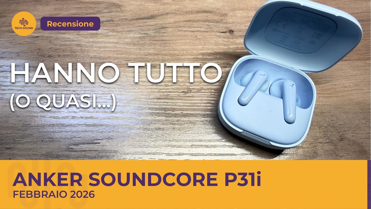 Anker Soundcore P31i: non sono più carine e coccolose 😭!