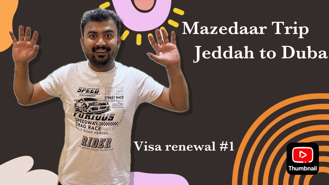 Visaa renewal!!! Amazing trip to Duba. Part-1