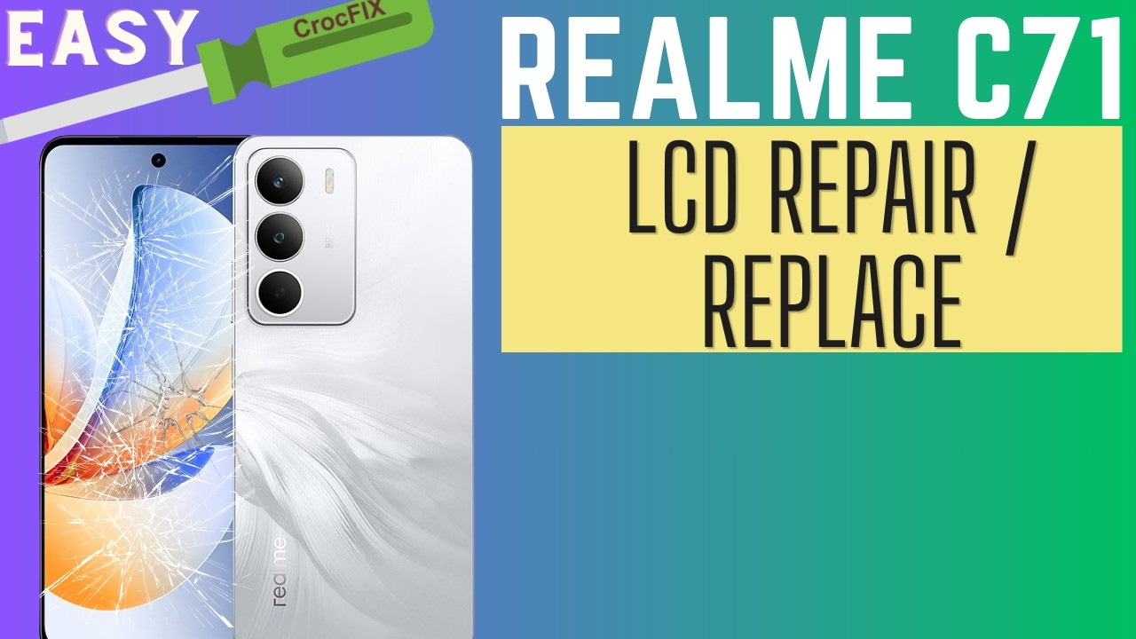 Realme C71 / Replace LCD Screen & Front Glass