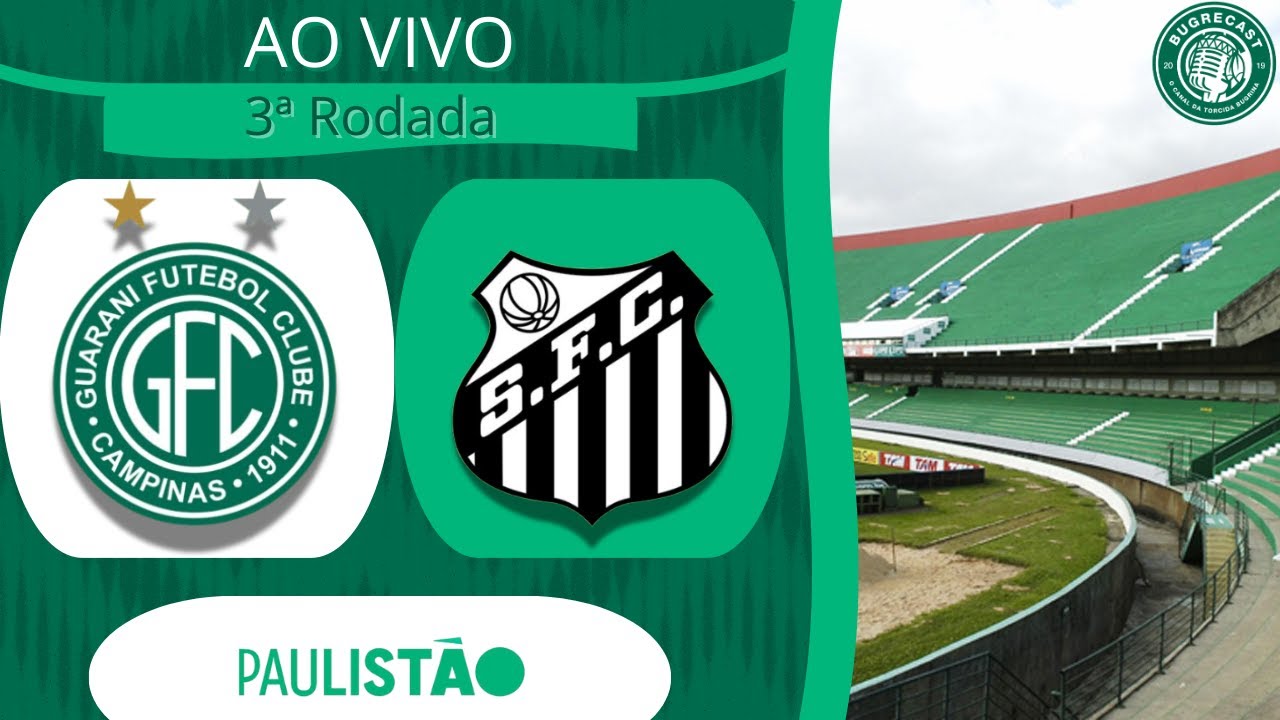 🏹📻 GUARANI x Santos - 3&ordf; Rodada - Paulist&atilde;o 2026 | 🔴AO VIVO