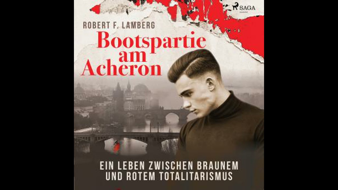 Bootspartie am Acheron - Ein Leben zwischen braunem und rotem Totalitarismus (Ungekürzt)