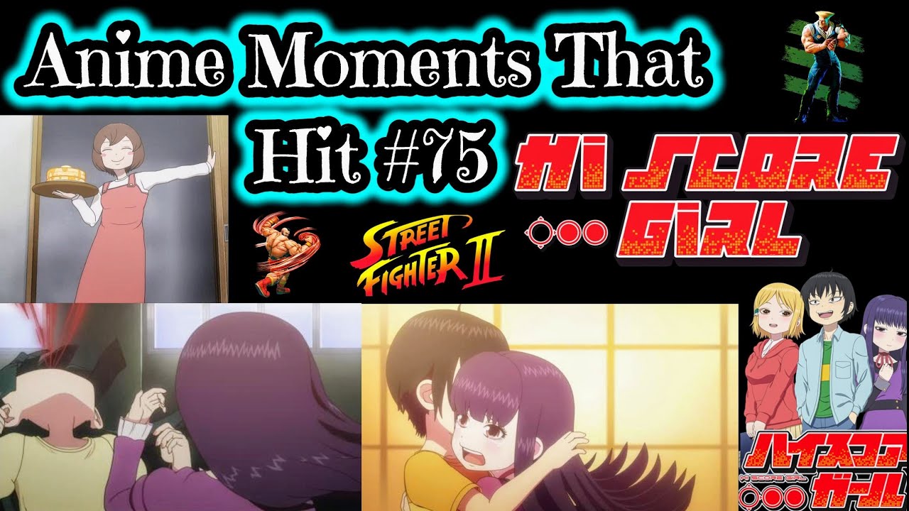 Anime Moments That Hit #75 Hi Score Girl