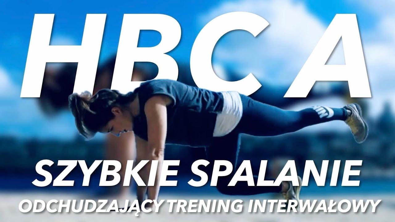 HBC A - Ekspresowy trening odchudzający bez sprzętu - interwały - spal 400 kcal - ćwiczenia w domu