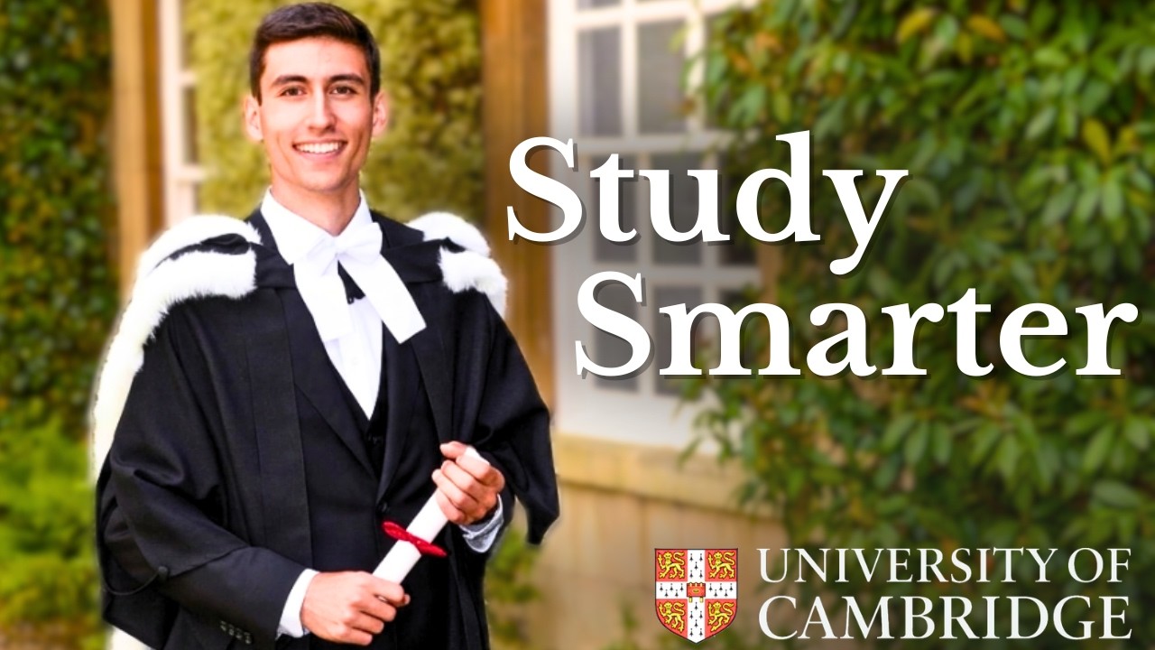 The 7 Study Techniques That Got Me Through Cambridge University