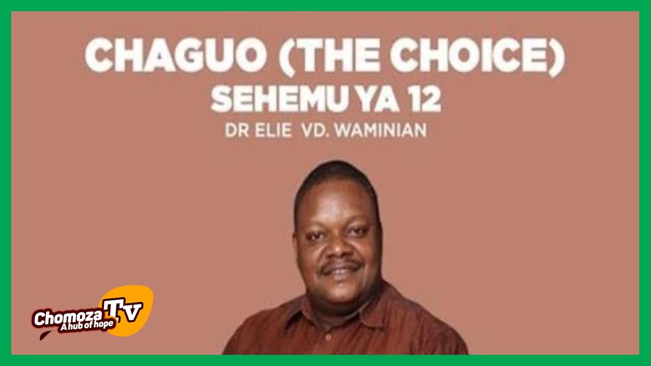 Chaguo (The Choice) Dr. Elie VD. Waminian. No 12
