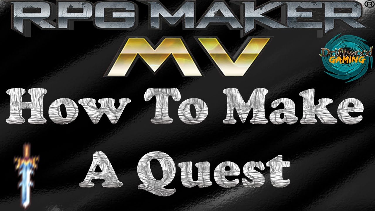 RPG Maker MV Tutorial How to Make a Quest