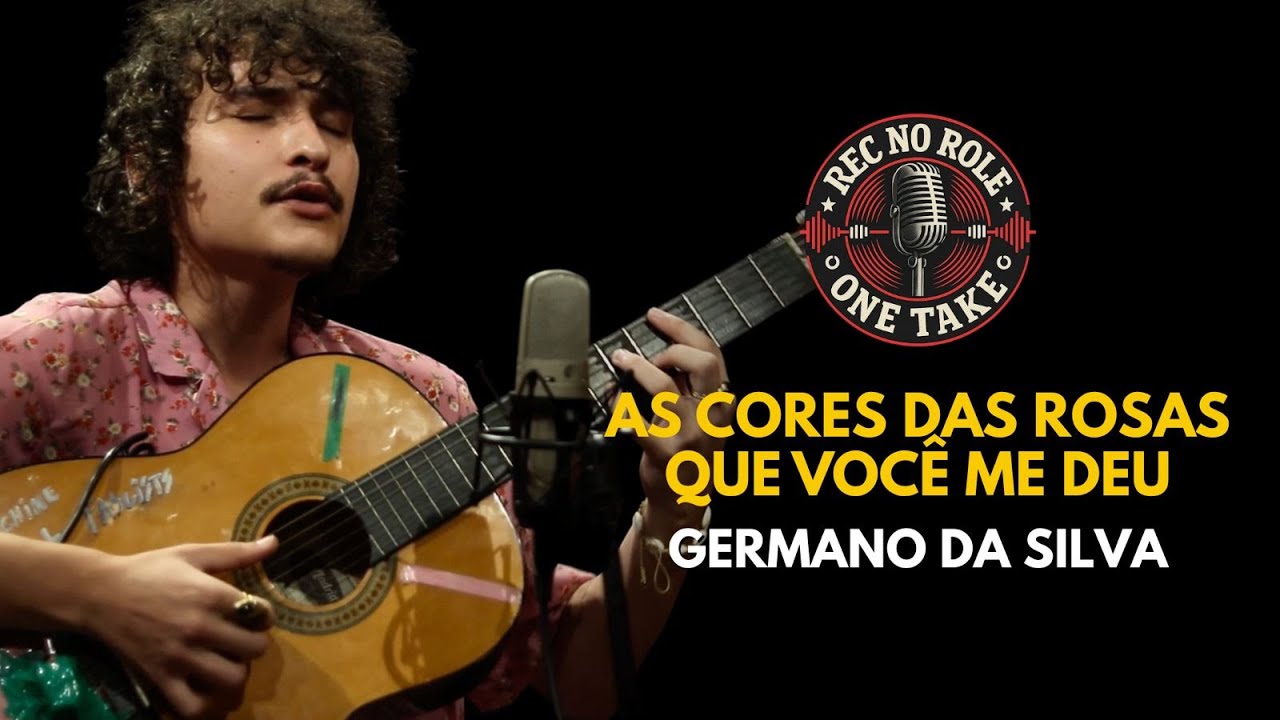 Germano da Silva - as cores das rosas que você me deu