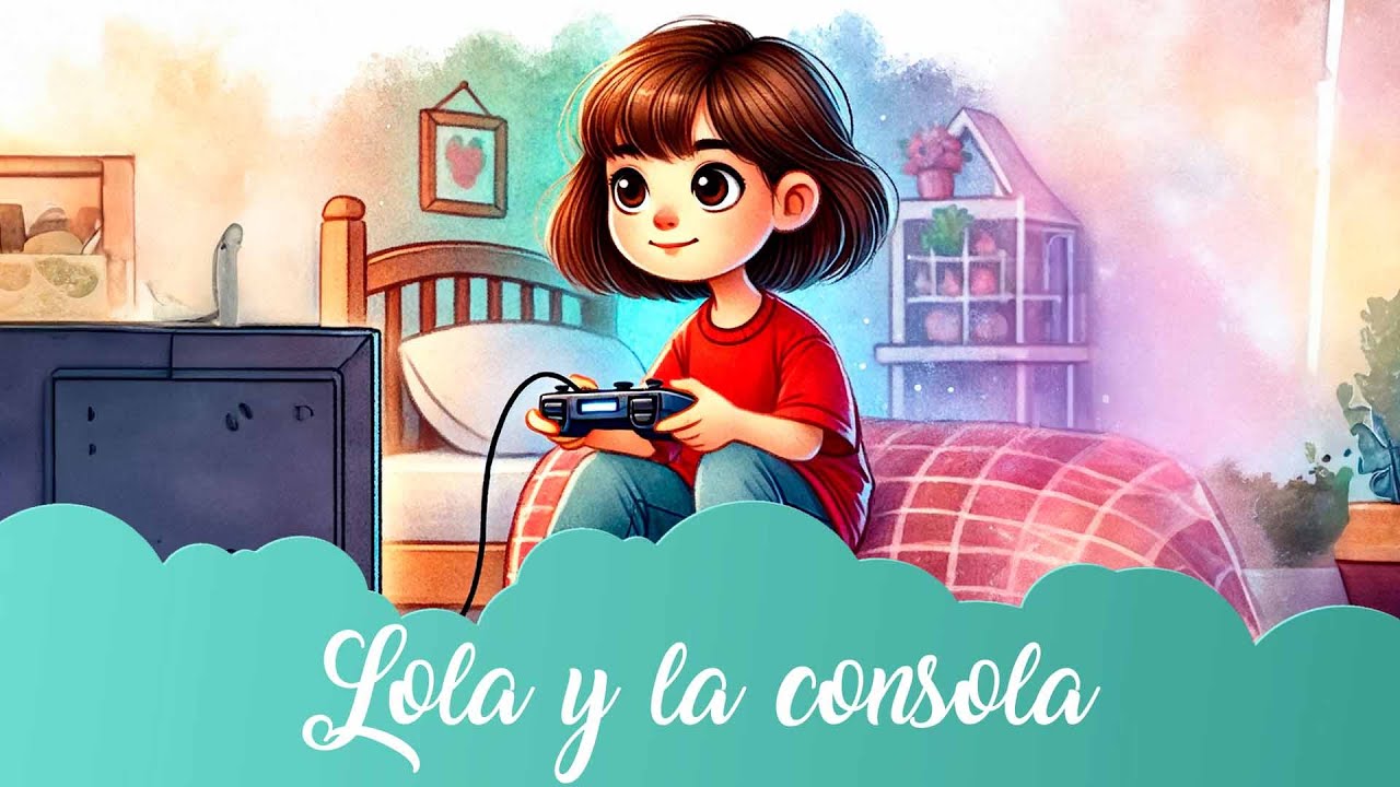 Pantallas — Lola y la Consola | Cuento Infantil ORIGINAL para Dormir