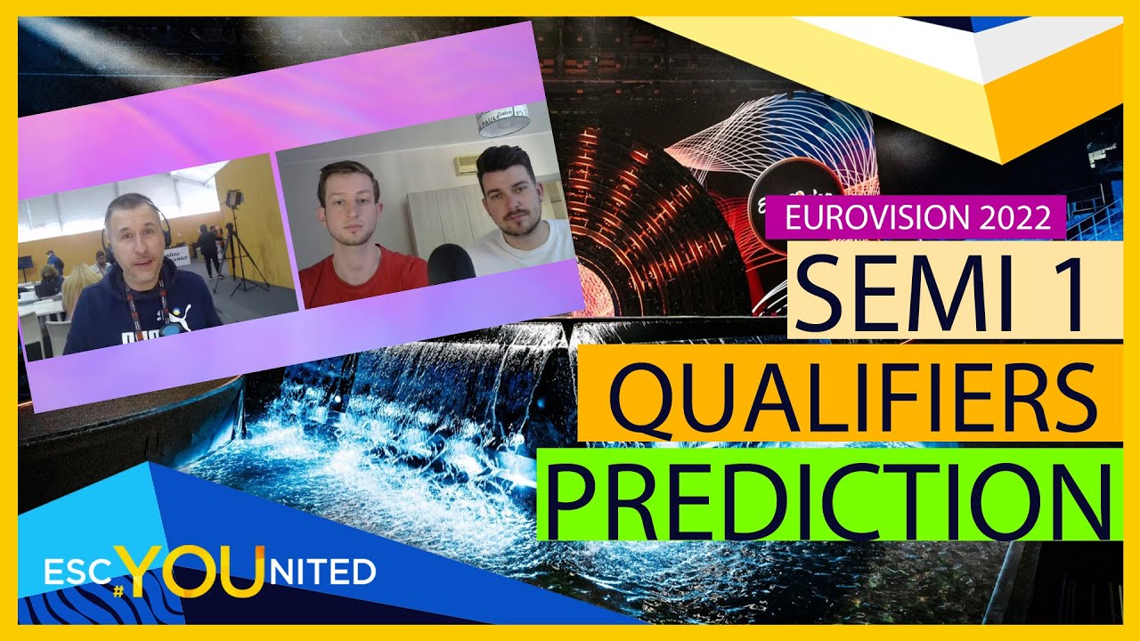 EUROVISION 2022: Semi-Final 1 Qualifiers Team Predictions