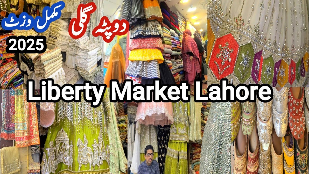 Liberty Market Lahore || New Update 2025 || Duppata Gali || Wedding Dresses || Affordable Shopping