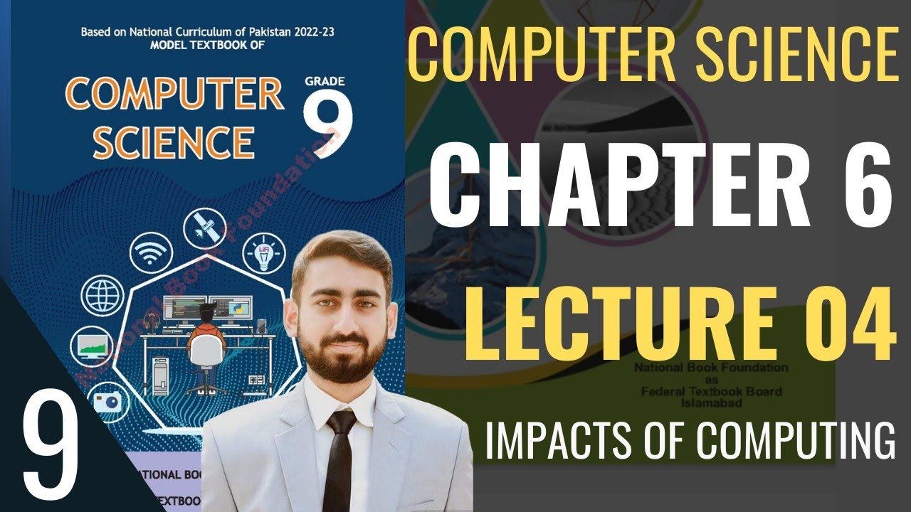 Class 9 Computer Science | Chapter 6 - Lecture 04 | Impacts of Computing | #class9computer