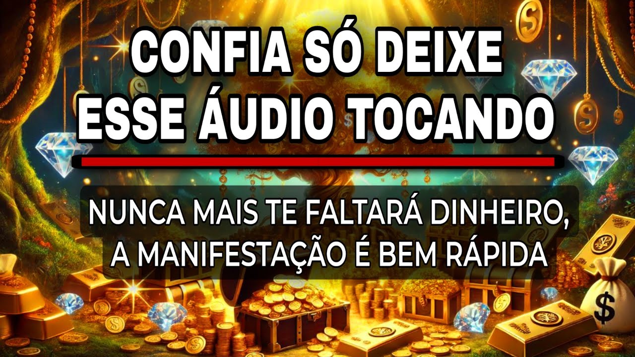 NUNCA VAI TE FALTAR DINHEIRO - A ÚNICA COISA QUE VOCÊ PRECISA É DEIXAR TOCANDO