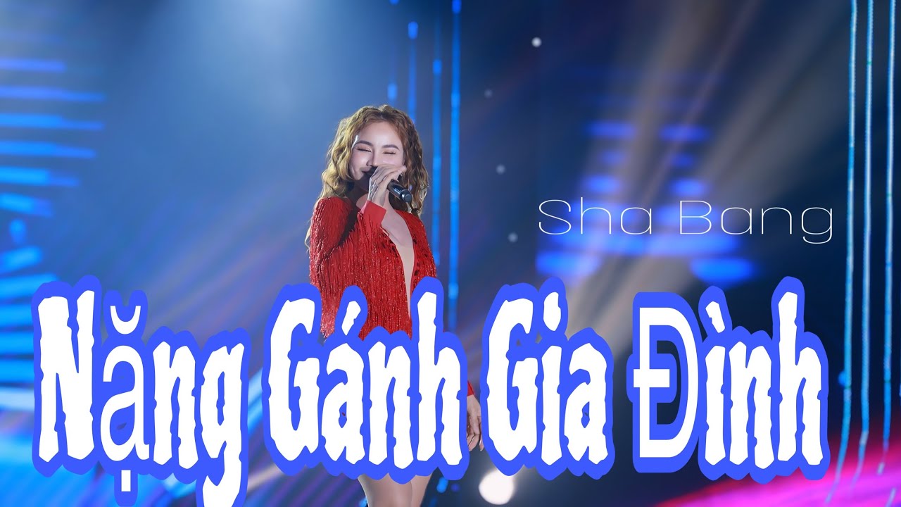 NẶNG GÁNH GIA ĐÌNH || SHA BĂNG ngày xưa còn thơ ngây ngô vô tư hồn nhiên