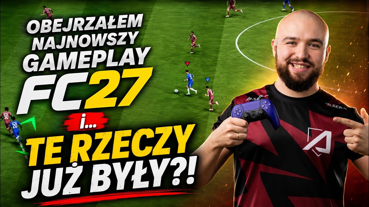 MOJA SZCZERA OPINIA na TEMAT NAJNOWSZEGO FILMU o GAMEPLAYU FC27 od EA - CZY TO ODGRZEWANY KOTLET?