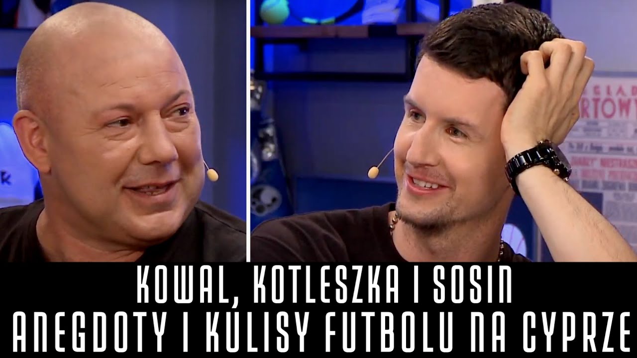 KOWAL, KOTLESZKA I SOSIN - ANEGDOTY I WSPOMNIENIA - KULISY FUTBOLU NA CYPRZE