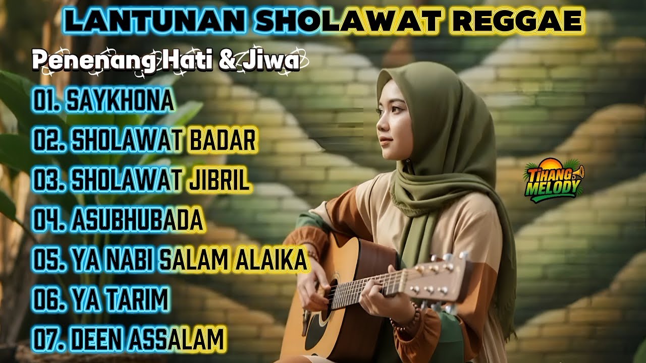 LANTUNAN SHOLAWAT REGGAE | PENENANG HATI & JIWA !! BY TIHANG MELODY