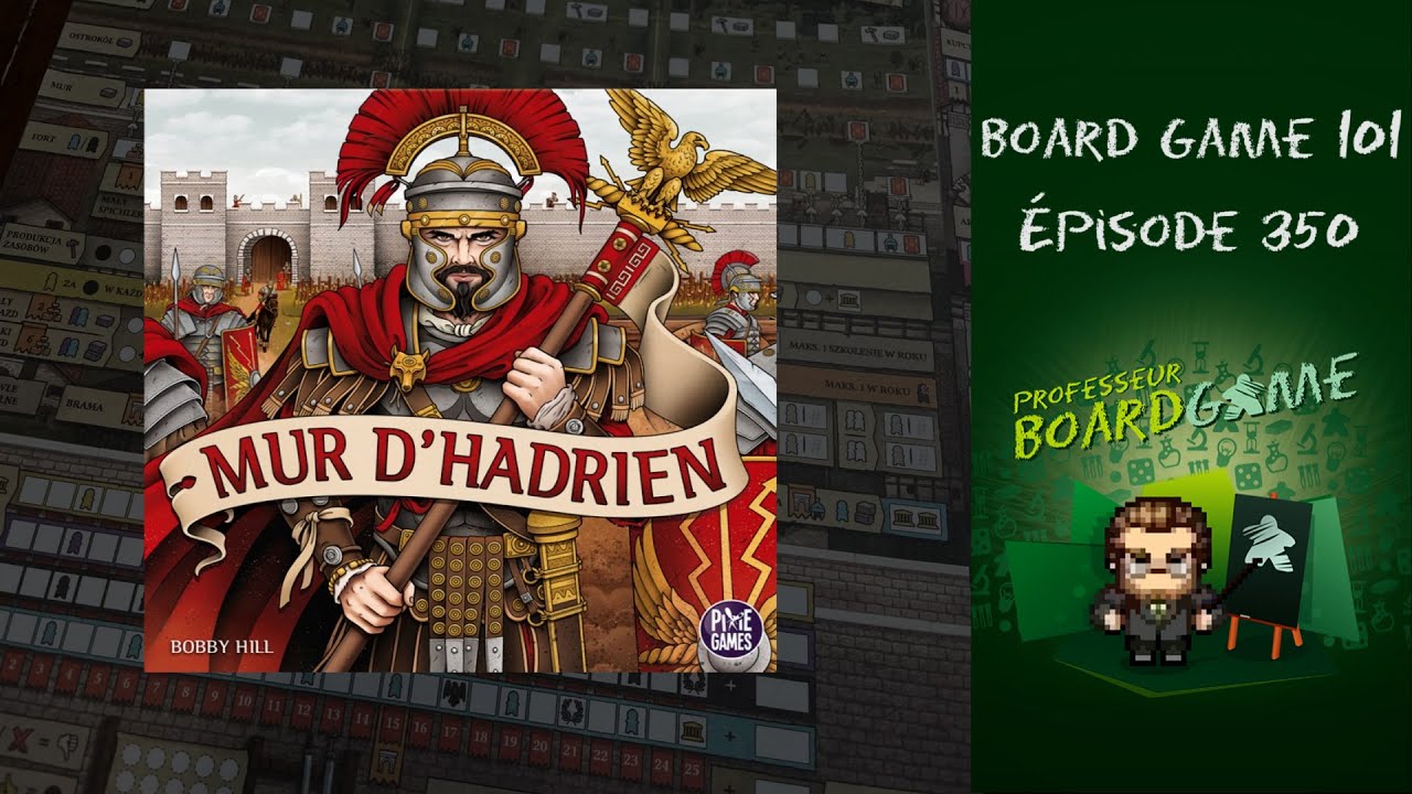 Board Game 101 (EP350) Mur d'Hadrien - Règles et critique