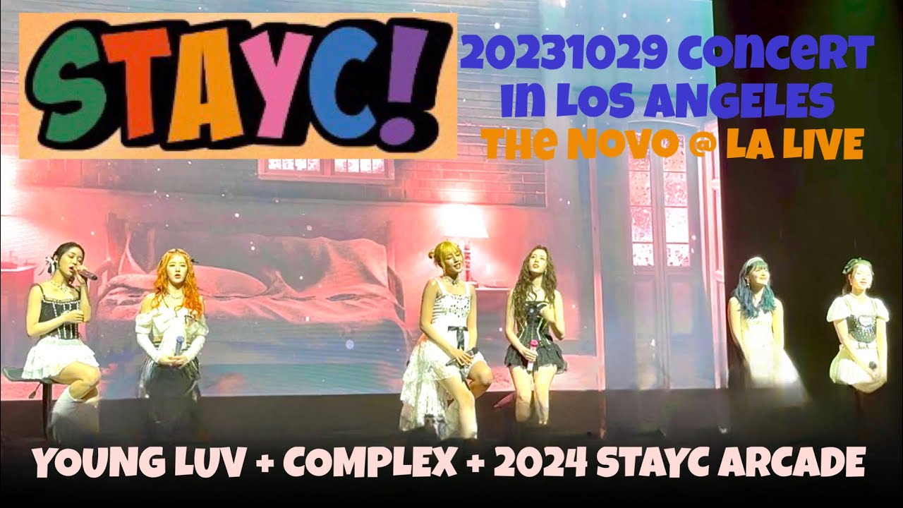 231029 STAYC 스테이씨 concert in Los Angeles @ The Novo: YOUNG LUV + COMPLEX + STAYC 2024 ARCADE PROMO