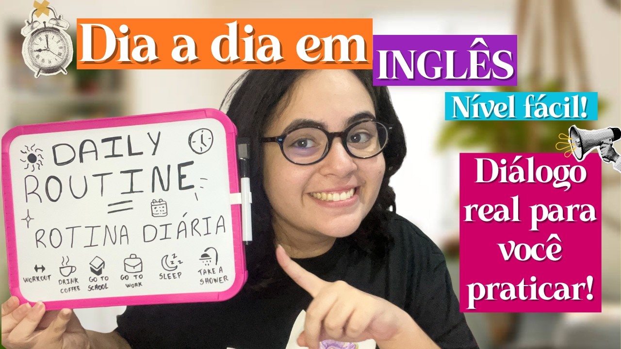 COMO falar da sua ROTINA em INGLÊS l Rotina completa em inglês: frases e vocabulário essenciais