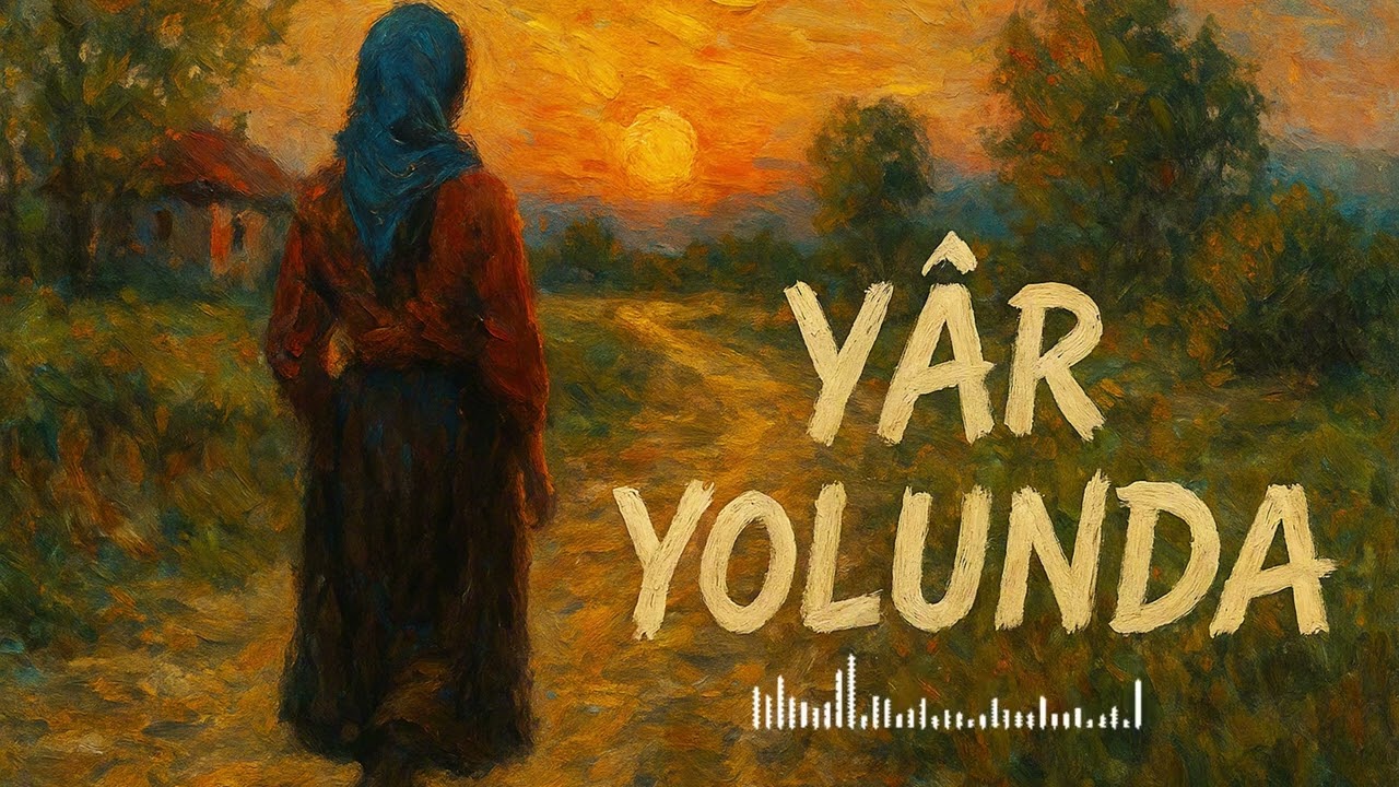 YÂR YOLUNDA