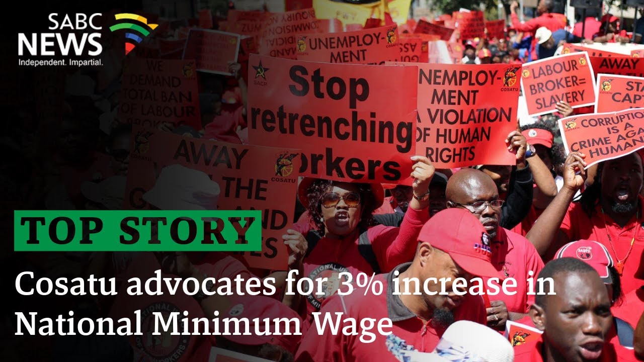 National Minimum Wage | Cosatu proposes a 3% NMW increase in 2025 as written submissions close