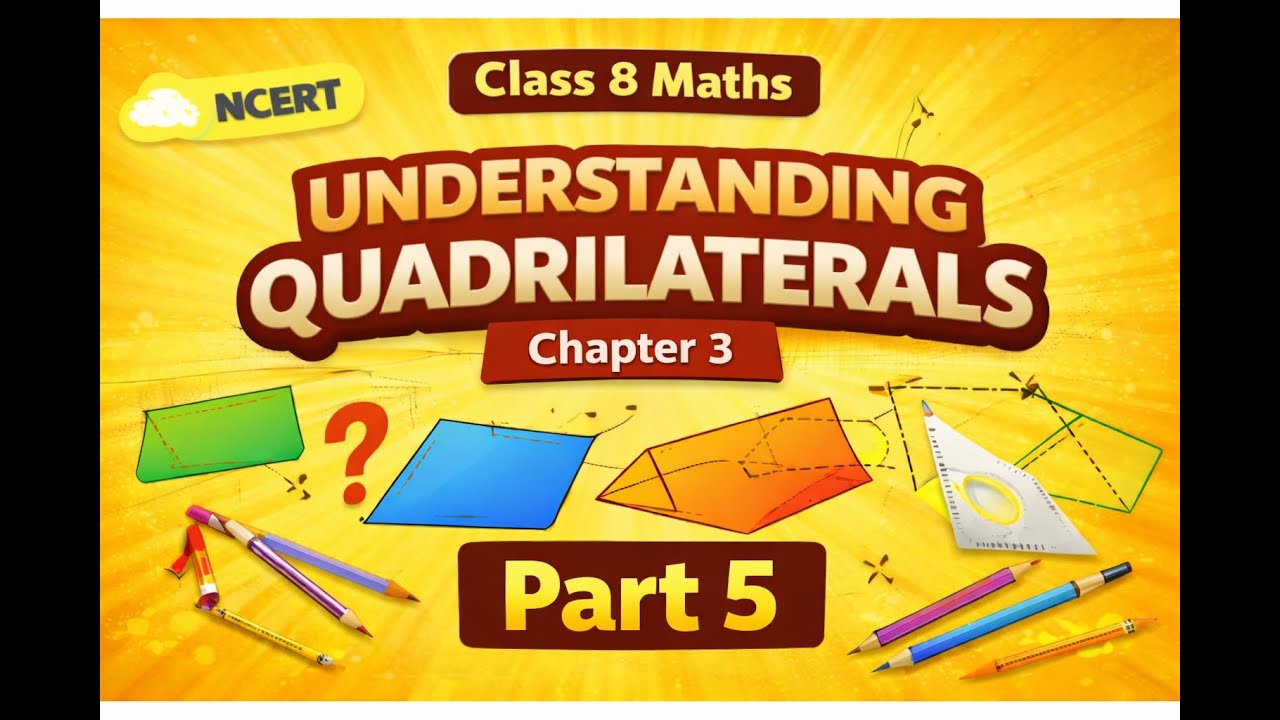 Chapter 3 Understanding Quadilaterals- Part 5