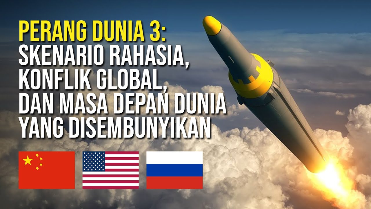 Perang Dunia 3: Skenario Rahasia, Konflik Global, dan Masa Depan Dunia yang Disembunyikan