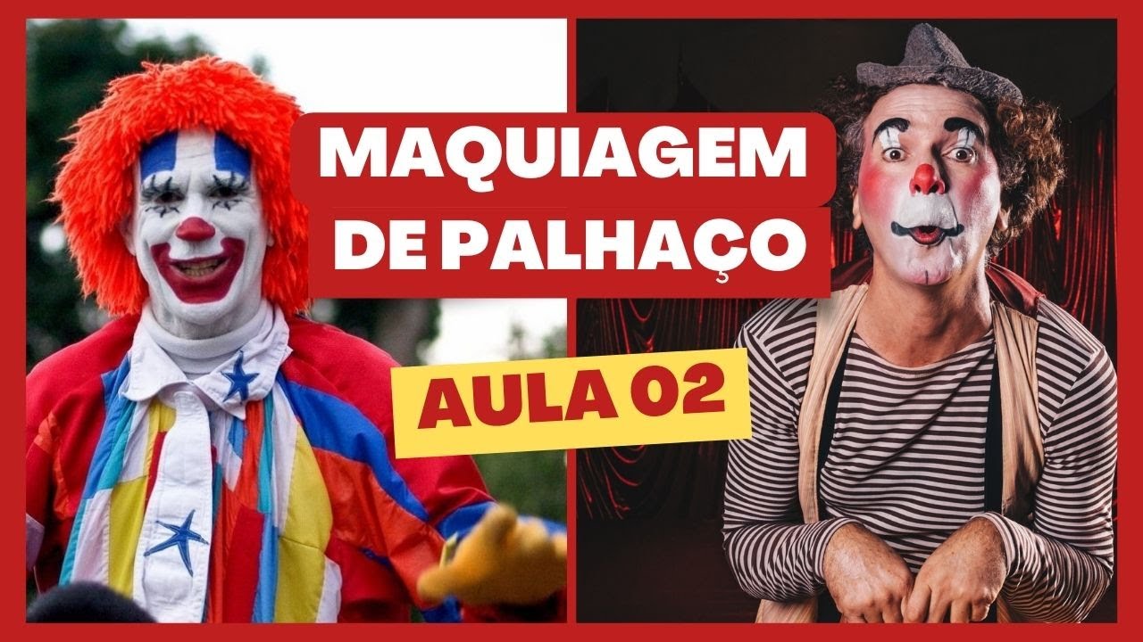 COMO FAZER UMA MAQUIAGEM DE PALHAÇO PROFISSIONAL - AULA 02