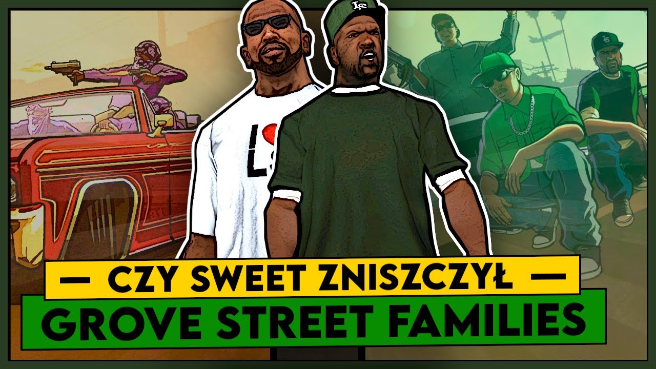 JAK ROZPADŁ SIĘ GANG GROVE STREET FAMILIES I KTO BYŁ ZA TEN ROZPAD ODPOWIEDZIALNY | GTA SAN ANDREAS
