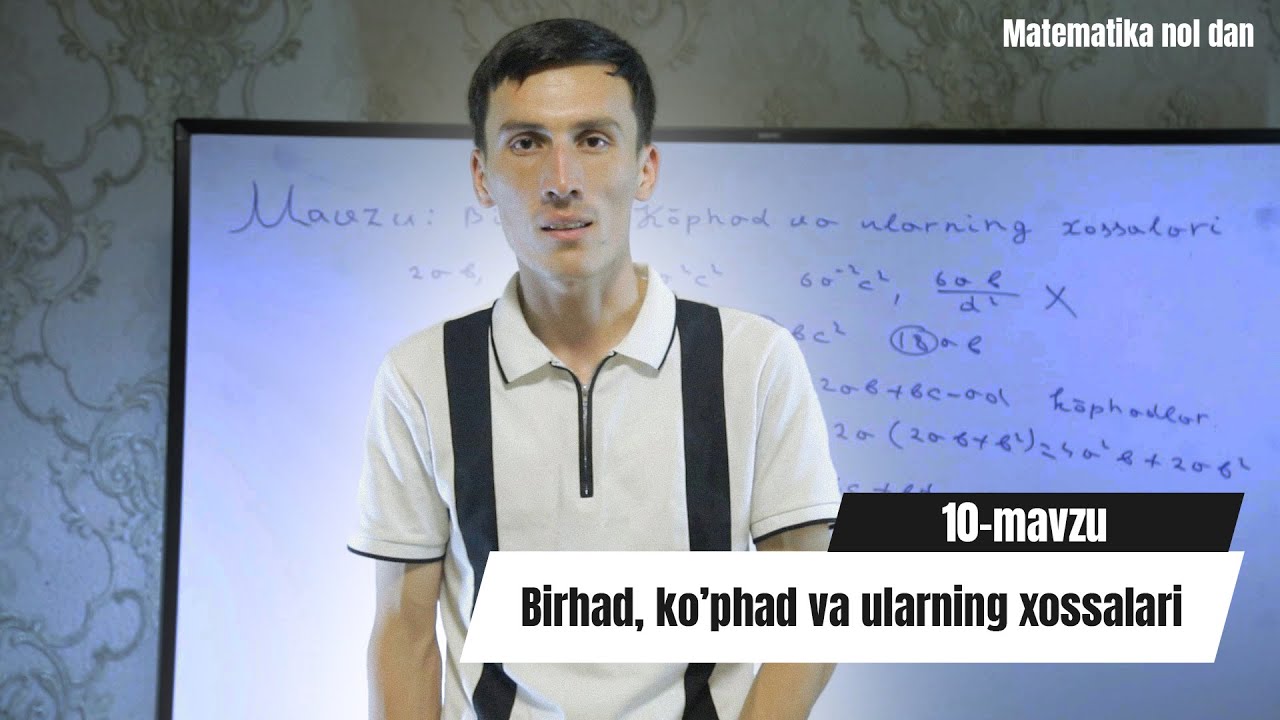 Birhad, ko&rsquo;phad va ularning xossalari // Oddiy matematika // 10-Mavzu