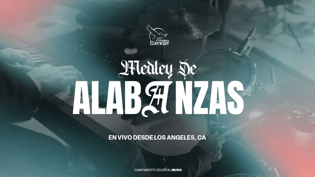 Medley de Alabanza Ebenezer [En Vivo] // Campamento Celestial Ebenezer