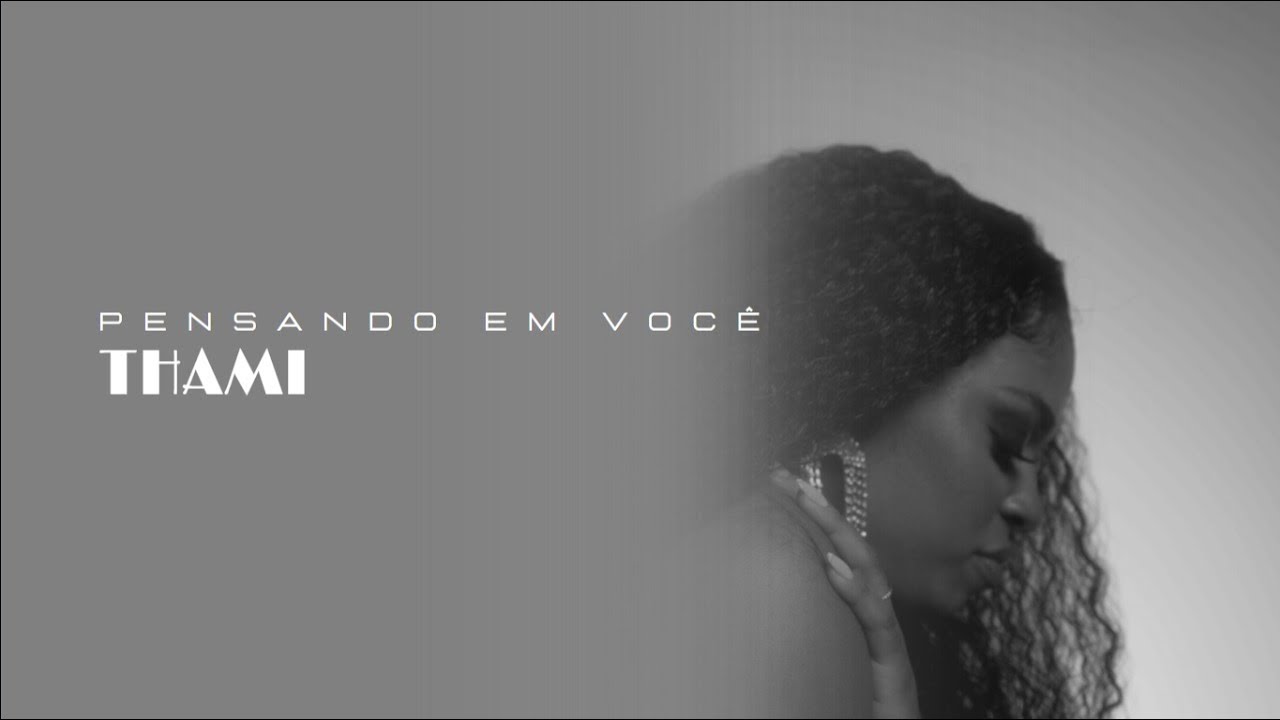 Pensando em você - THAMI - (Clipe oficial)