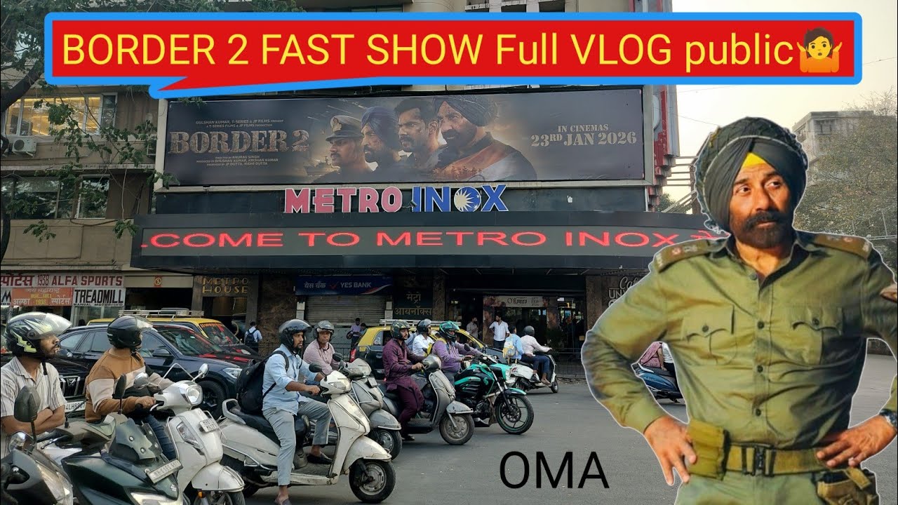 BORDER 2 FAST SHOW FULL VLOG PUBLIC CROWD। बॉर्डर 2 को चाहने वाला पूरा हिंदुस्तान है 
