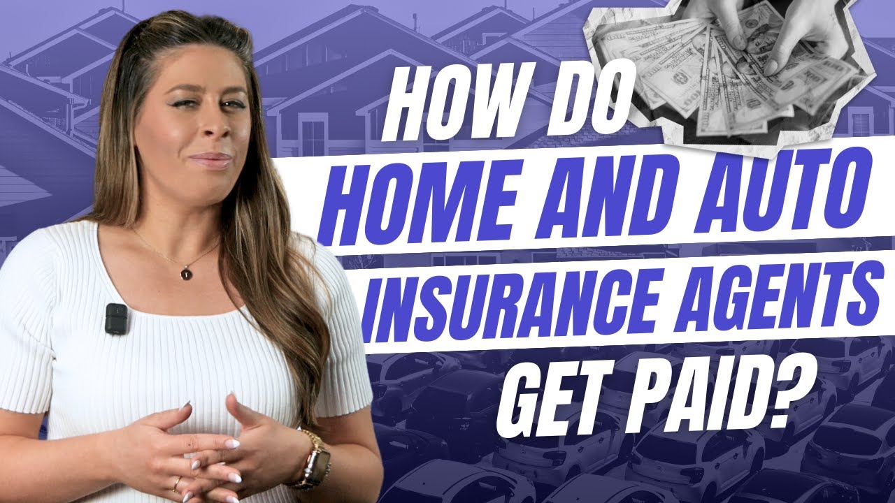 How Do Home and Auto Insurance Agents Get Paid?