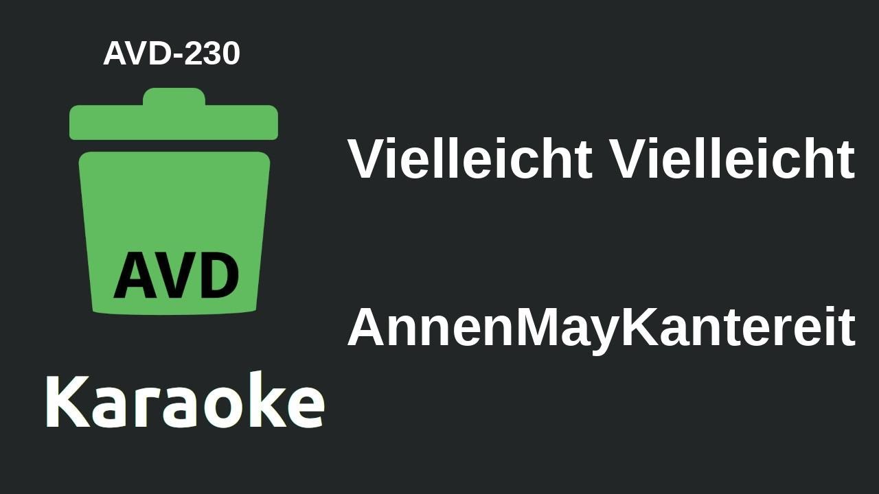 AnnenMayKantereit - Vielleicht Vielleicht (Karaoke) [AVD-230]
