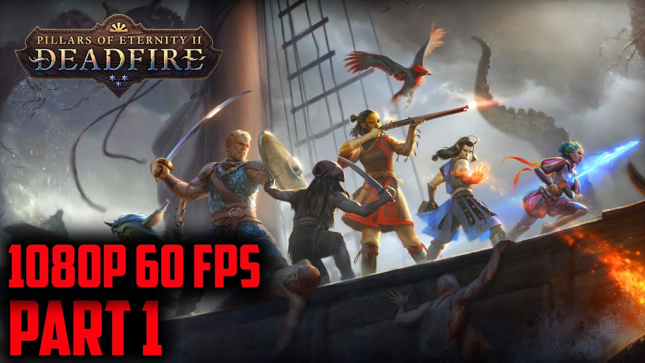PILLARS OF ETERNITY 2 Gameplay 100% Walkthrough POTD Part 1[1080p HD 60FPS PC]-No Commentary