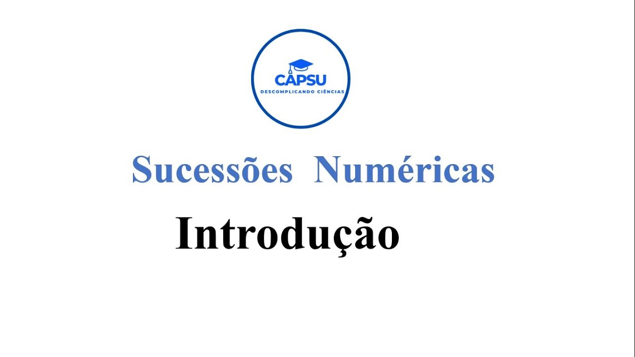 Sucessões Numéricas: Introdução