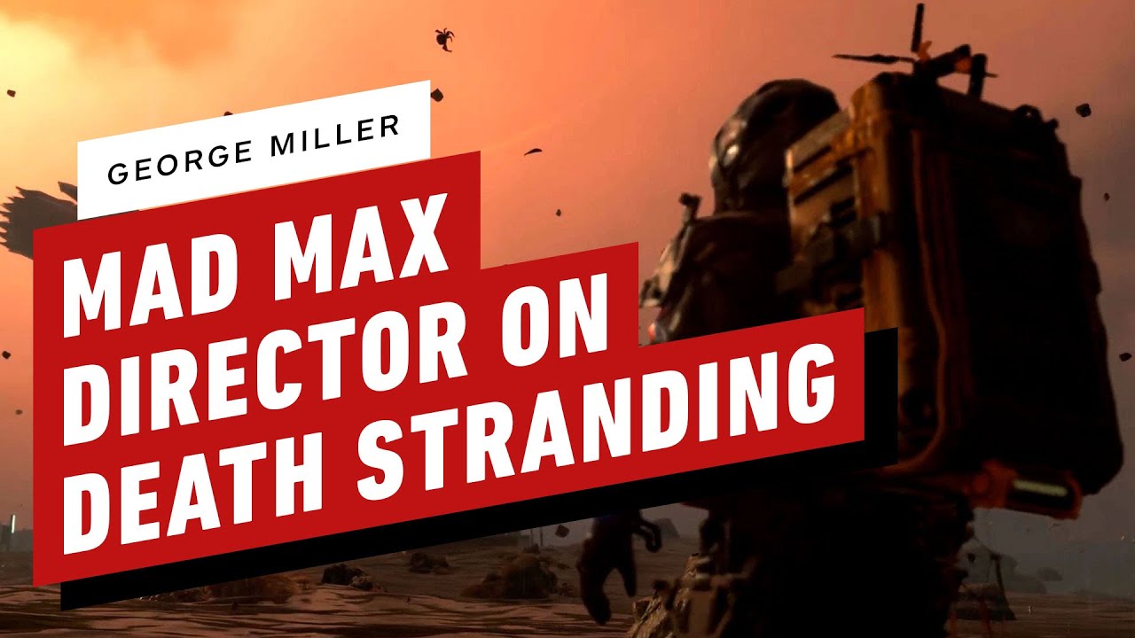 Mad Max Director Celebrates Death Stranding (George Miller)