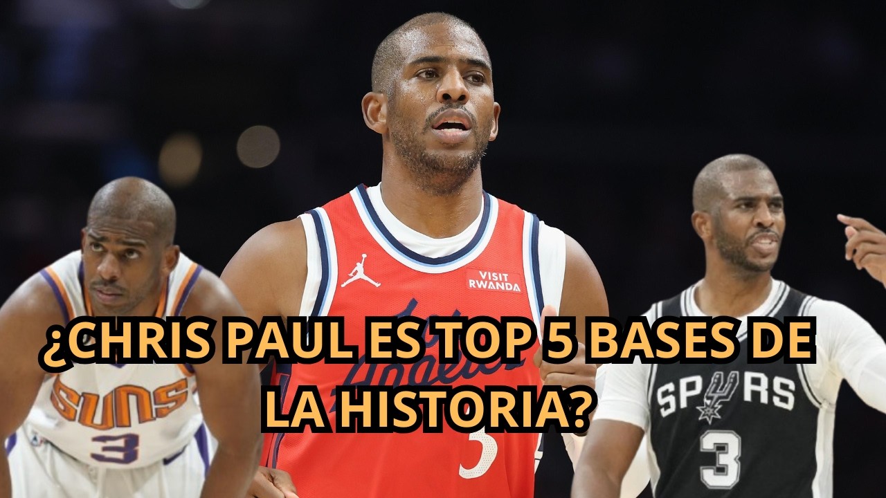 ES CHRIS PAUL TOP 5 BASES DE LA HISTORIA?