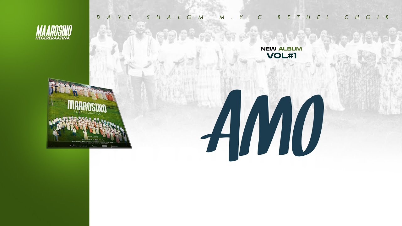BETHEL CHOIR DAYE SHALOM MYC//AMO YAANNI NOOHE//SIDAAMU AFII FAARSO//2018/2025