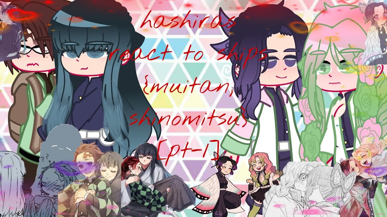•||hashiras react to ships||• {muitan, shinomitsu} [pt-1]