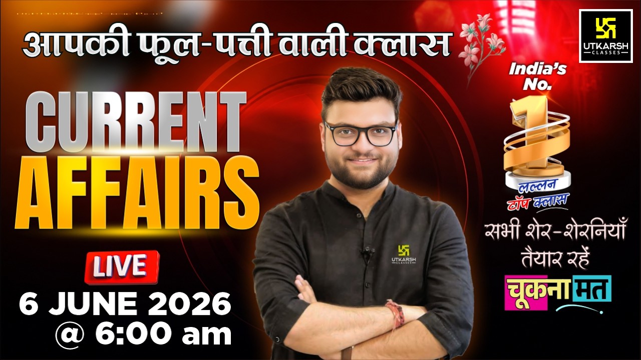 6 June 2026 Current Affairs | Episode 2093 | Current Affairs Today | Kumar Gaurav Sir