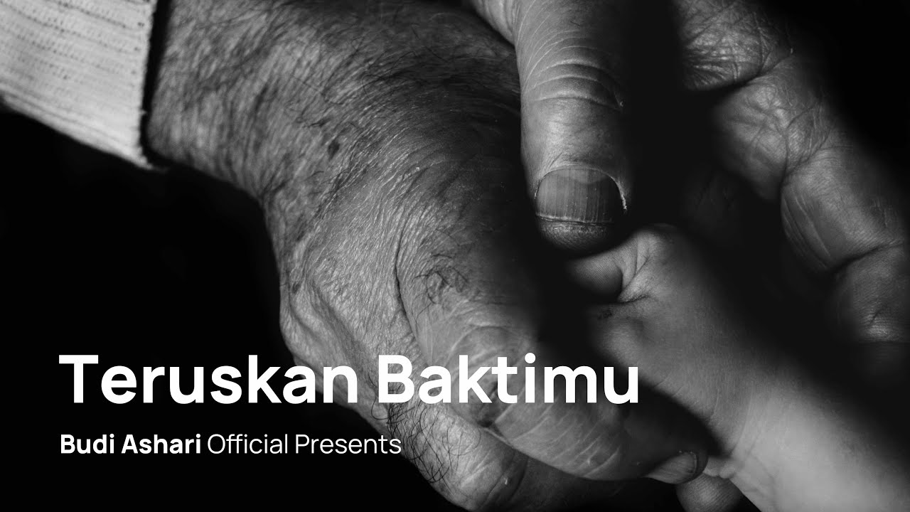 Teruskan Baktimu - Budi Ashari