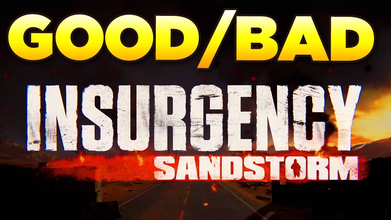 GOOD NEWS... BAD NEWS - Insurgency Sandstorm