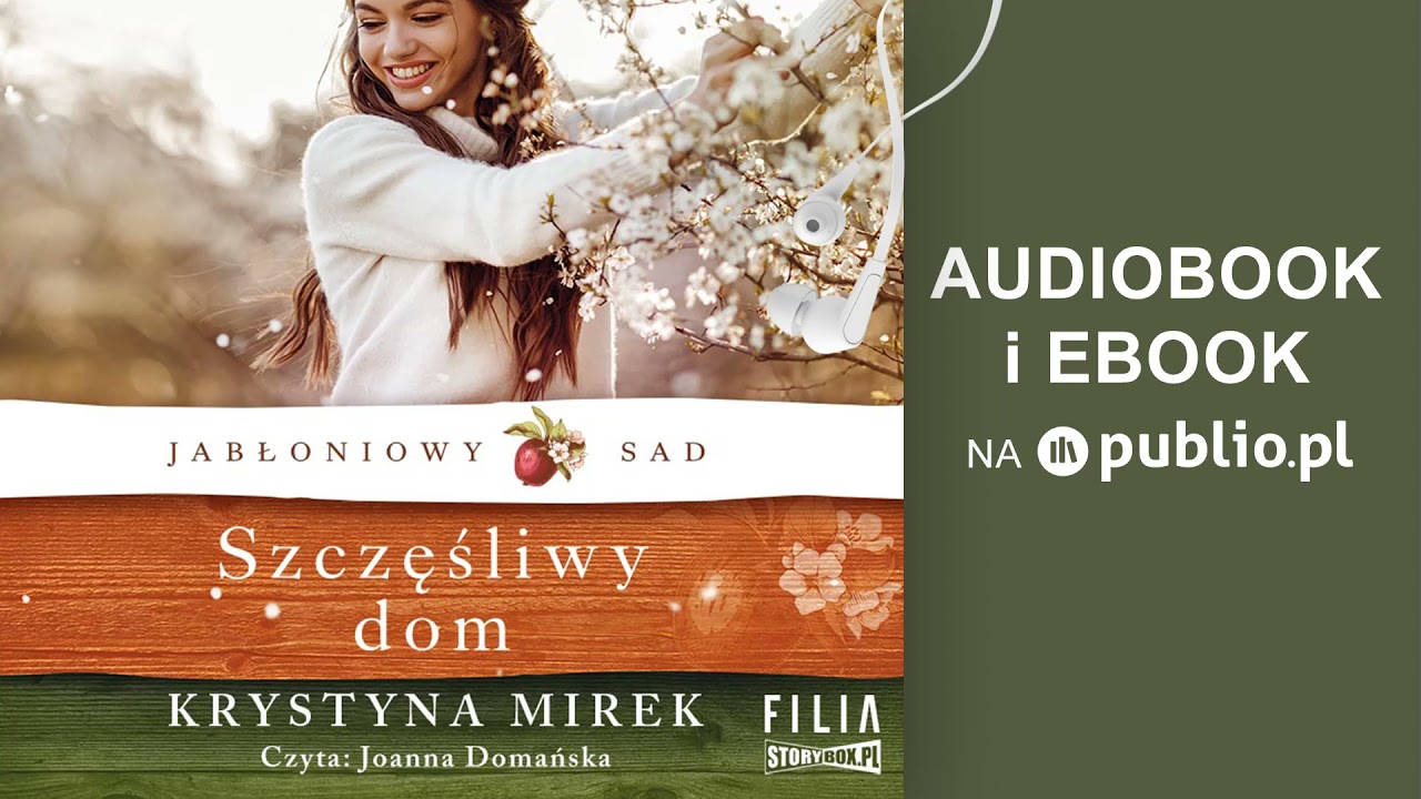 Jabłoniowy sad. Tom 1. Szczęśliwy dom. Krystyna Mirek. Audiobook PL