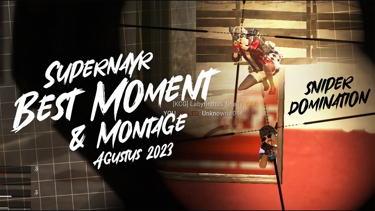 SNIPER DOMINATION !! SUPERNAYR BEST MOMENT & MONTAGE AGUSTUS 2023 !!
