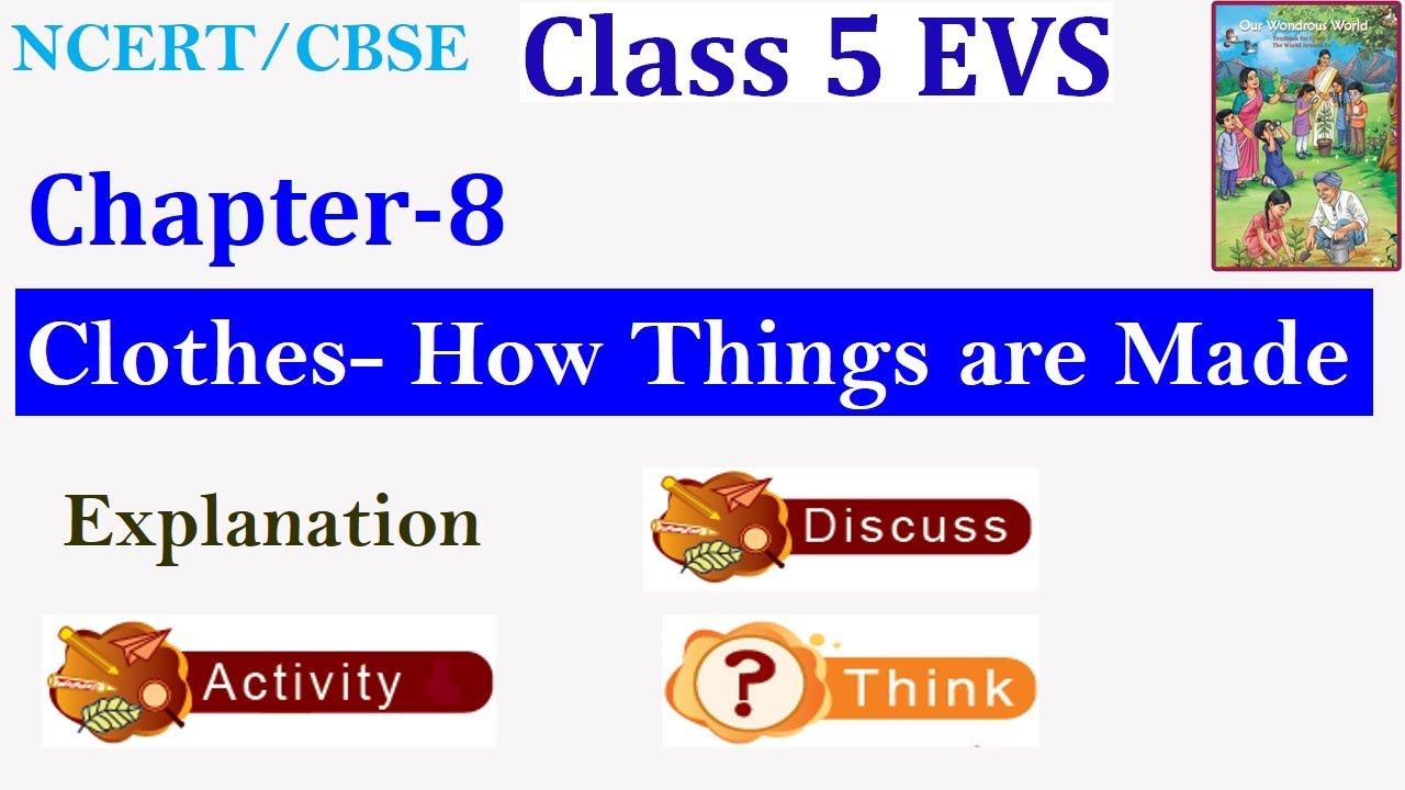 NCERT Class 5 EVS Chapter 8 Clothes - How Things are Made Explanation