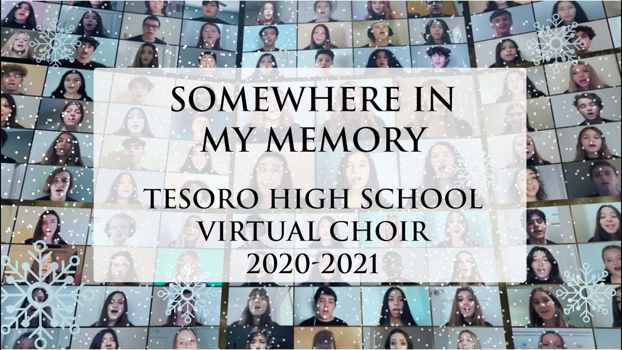 Somewhere In My Memory – Tesoro High School Virtual Choir